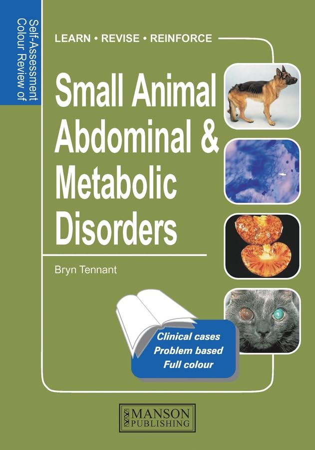 Self-Assessment Colour Review of Small Animal Adominal and Metabolic Disorders