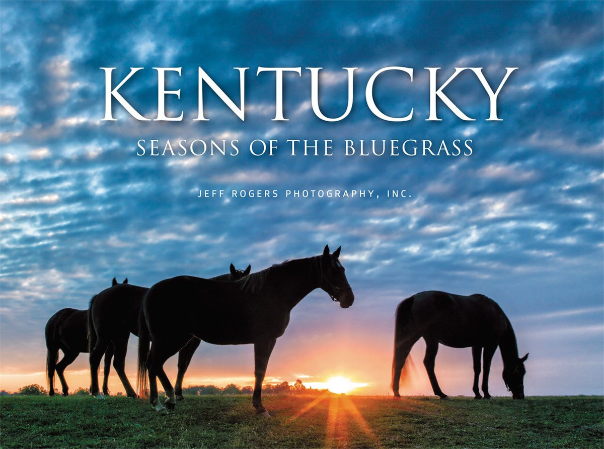 Kentucky: Seasons of the Bluegrass