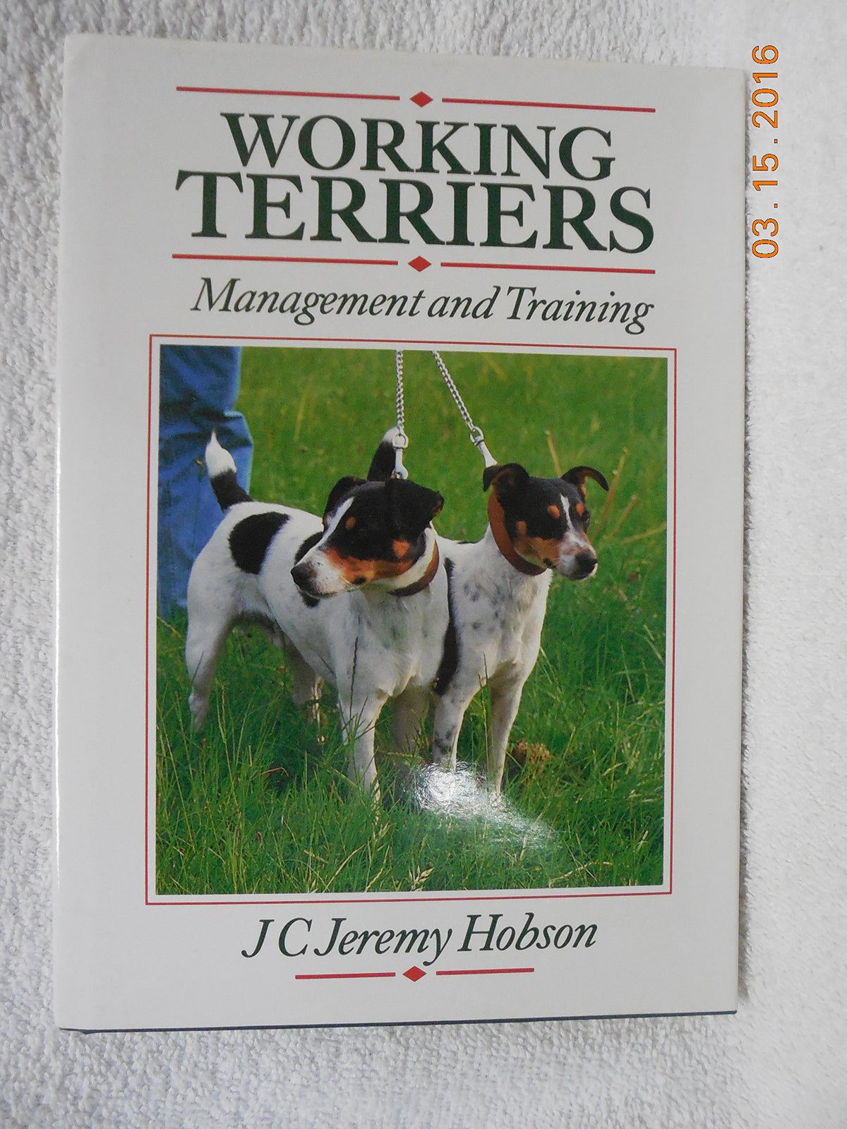 Working Terriers: Management and Training